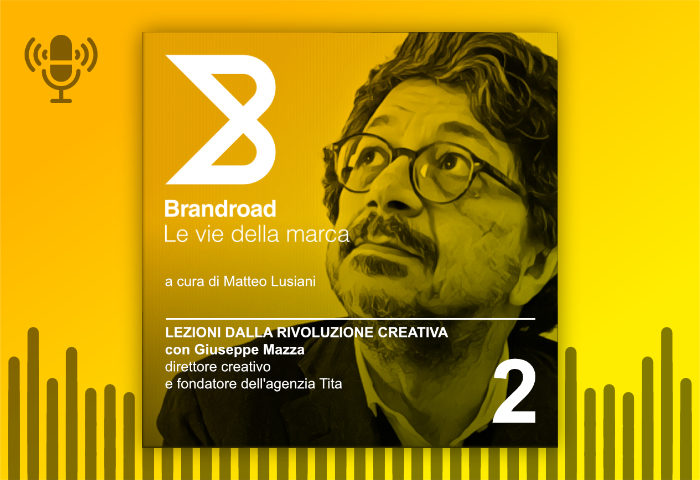 Brandroad - Lezioni dalla Rivoluzione creativa - Matteo Lusiani e Giuseppe Mazza